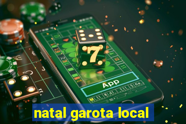 natal garota local